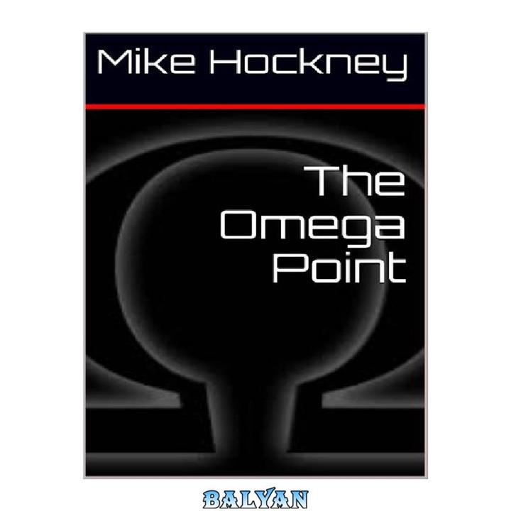 دانلود کتاب The Omega Point (The God Series Book 10)